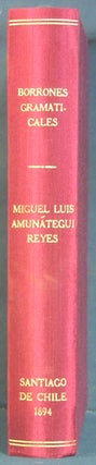 Item #35488 Borrones Gramaticales. Miguel Luis Amunátegui Reyes