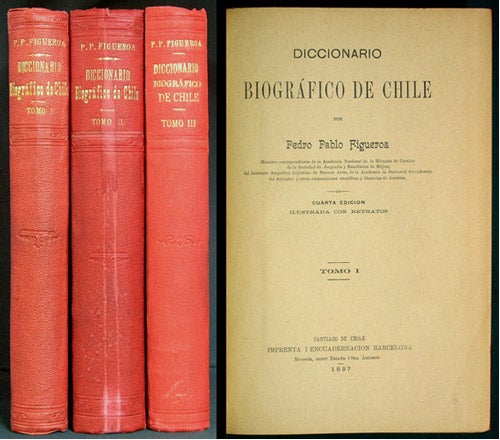 Item #35493 Diccionario biográfico de Chile. [Three Volumes]. Pedro Pablo Figueroa.