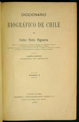 Diccionario biográfico de Chile. [Three Volumes].