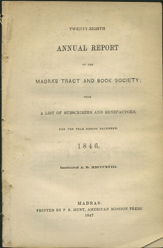 Item #35529 Twenty-Eighth Annual Report of the Madras Tract and Book Society; with a list of Subscribers and Benefactors, for the Year ending December 1846. Instituted A.D. MDCCCXVIII. Madras Tract, Book Society.
