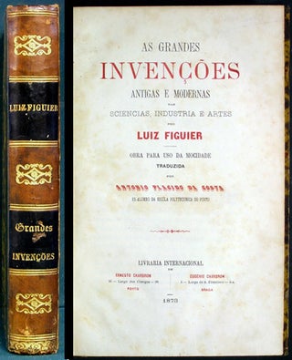 Item #35535 As grandes invenções antigas e modernas nas sciencias, industria e artes. Luiz Figuier