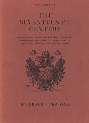 Item #35638 Catalogue 167. The Seventeenth Century. Continental printed books in various fields:...