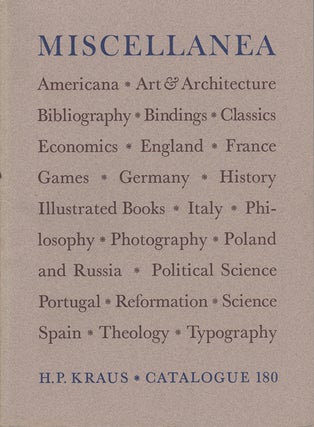 Item #35646 Catalogue 180. Miscellanea. H. P. Kraus