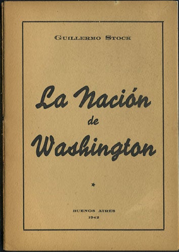 Stock, Guillermo - La Nacin de Washington