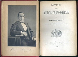 Item #35745 Catálogo de la Biblioteca Chileno-Americana de Ramon Briseño. Ramon Briseño,...