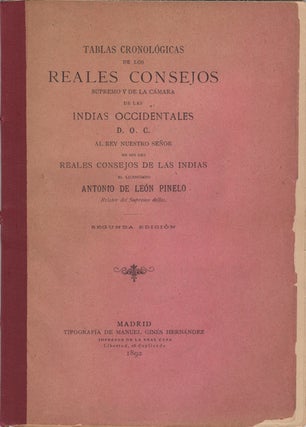 Item #35767 Tablas cronológicas de los Reales Consejos Supremo y de la cámara de las Indias...