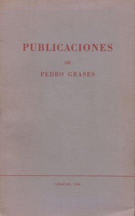 Item #35775 Publicaciones de Pedro Grases. Pedro Grases, Luis Beltrán Guerrero