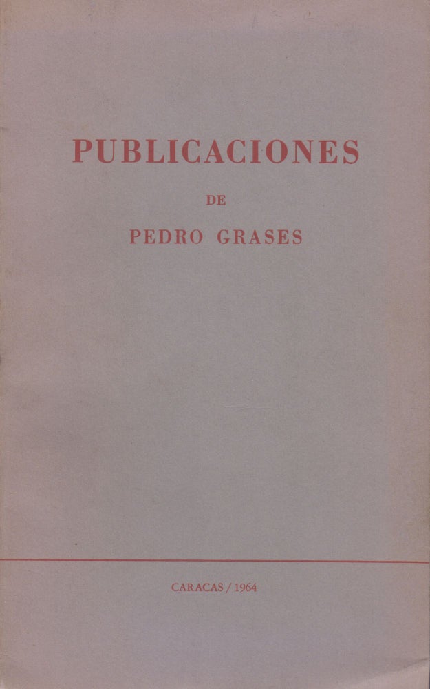 Item #35775 Publicaciones de Pedro Grases. Pedro Grases, Luis Beltrán Guerrero.
