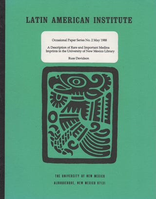 Item #35787 A Description of Rare and Important Medina Imprints in the University of New Mexico...
