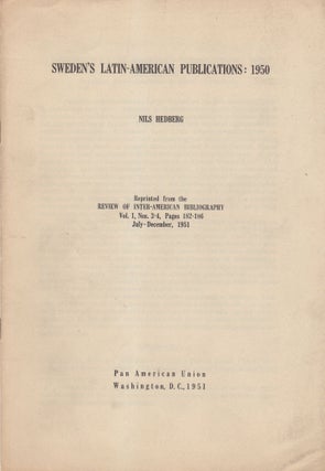 Item #35796 Sweden's Latin-American Publications: 1950. Nils Hedberg