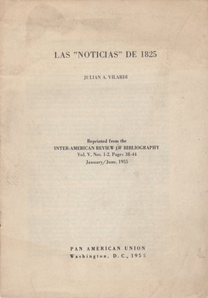 Item #35799 Las "Noticias" de 1825. Julian A. Vilardi