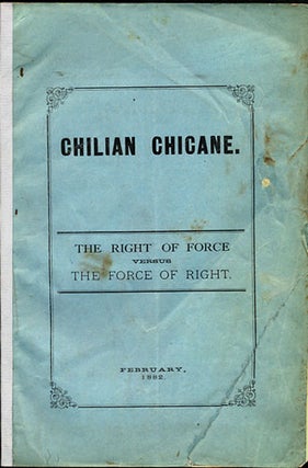 Item #35811 Chilian Chicane. The Right of Force versus the Force of Right. Chile