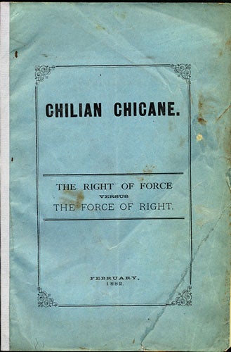 Item #35811 Chilian Chicane. The Right of Force versus the Force of Right. Chile.