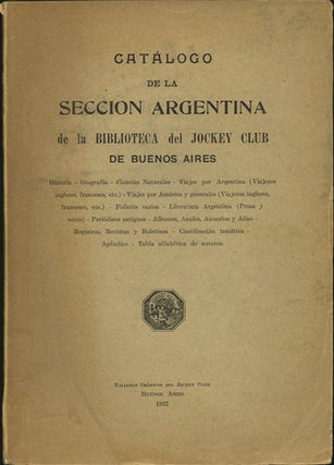 Item #35815 Catálogo de la Seccion Argentina de la Biblioteca del Jockey Club de Buenos Aires....