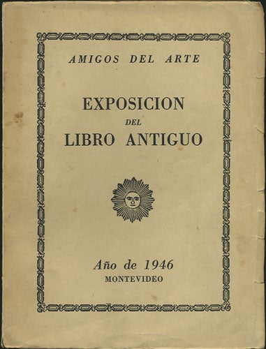 Item #35819 Exposicion del Libro Antiguo. Amigos del Arte.