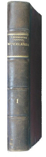 Item #35829 Miscelanea literaria, politica i relijiosa. Parte Literaria. Tomo I & Tomo II [Two Volumes]. Zorobabel Rodriguez.