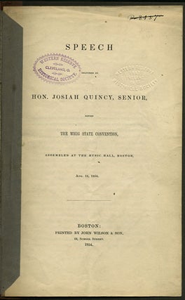 Item #35970 Speech delivered by Hon. Josiah Quincy, Senior, before the Whig State Convention,...