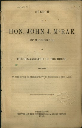Item #35972 Speech of Hon. John J. McRae, of Mississippi, on the Organization of the House;...