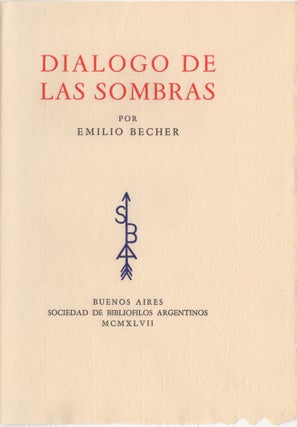Item #35994 Dialogo de las Sombras. Emilio Becher, Colombo Press