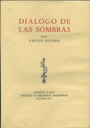 Item #35994 Dialogo de las Sombras. Emilio Becher, Colombo Press