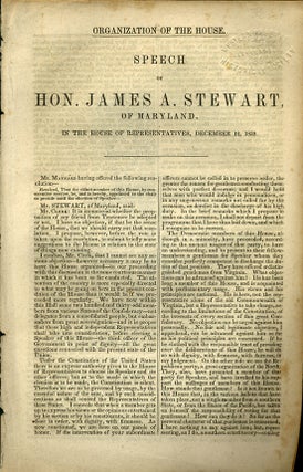 Item #36053 Organization of the House. Speech of Hon. James A. Stewart, of Maryland, in the House...