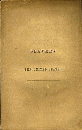 Item #36075 Slavery in the United States: Its Evils, Alleviations, and Remedies. Ephraim Peabody
