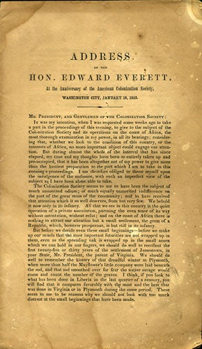 Item #36077 Address of the Hon. Edward Everett, at the Anniversary of the American Colonization Society, Washington City, January 18, 1853. Edward Everett.