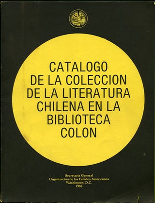 Item #36257 Catalogo de la Coleccion de la Literatura Chilena en la Biblioteca Colón. Thomas L....