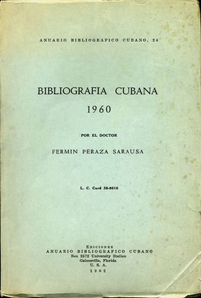 Item #36282 Bibliografia Cubana 1960. Fermin Peraza Sarausa