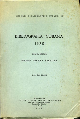 Item #36282 Bibliografia Cubana 1960. Fermin Peraza Sarausa.