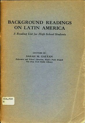 Item #36300 Background Readings on Latin America. A Reading List for High School Students. Sarah...