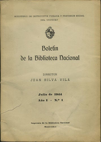 Item #36319 Boletín de la Biblioteca Nacional. Julio de 1944. Año I, No 1. Juan Biblioteca Nacional . Silva Vila, ed, Uruguay.