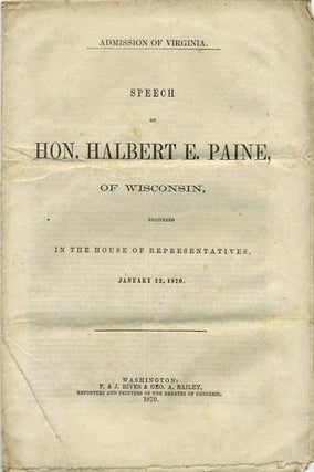 Item #36342 Admission of Virginia. Speech of Hon. Halbert E. Paine, of Wisconsin, delivered in...