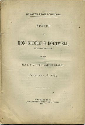 Item #36370 Speech of Hon. George S. Boutwell, of Massachusetts, in the Senate of the United...