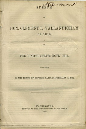 Item #36489 Speech of Hon. Clement L. Vallandigham, of Ohio, on the "United States Note" Bill;...