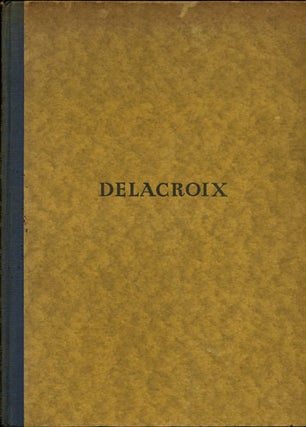Item #36495 Eugène Delacroix. Beiträge zu einer analyse. Eugène Delacroix, Julius...