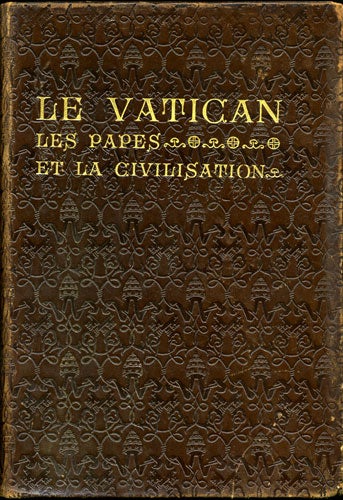 Item #36504 Le Vatican. Les Papes et la Civilisation, le Gouvernement Central de l'Église. Georges Goyau, André Pératé, Paul Fabre.