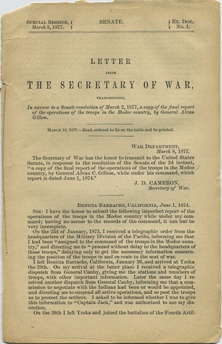 Item #36585 Letter from the Secretary of War, Transmitting, in answer to a Senate resolution of March 2, 1877, a copy of the final report of the operations of the troops in the Modoc country, by General Alvan Gillem. March 10, 1877. Alvan Gillem.