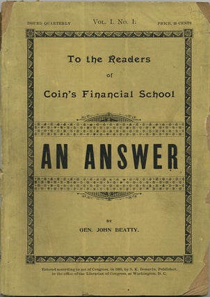 Item #36594 To the Readers of Coin's Financial School. An Answer. Vol. I, No. 1. Issued Quarterly...