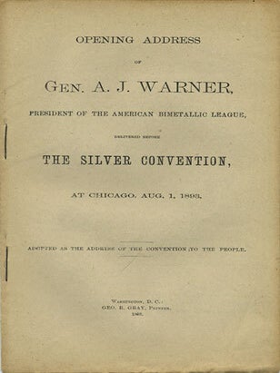 Item #36602 Opening Address of Gen. A.J. Warner, President of the American Bimetallic League,...