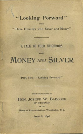 Item #36612 "Looking Forward" from "Three Evenings with Silver and Money." A Talk of Four...