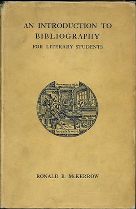 Item #36691 An Introduction to Bibliography for Literary Students. Ronald B. McKerrow
