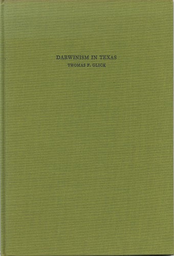 Item #36703 Darwinism in Texas. An Exhibition in the Texas History Center April, 1972. Thomas F. Glick.