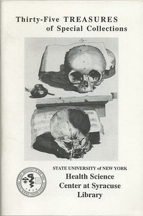 Item #36746 Thirty-Five Treasures of Special Collections. Eric von der. Health Science Center at...