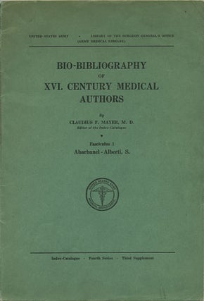 Item #36761 Bio-Bibliography of XVI. Century Medical Authors. Fasciculus 1. Abarbanel - Alberti,...