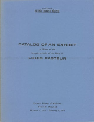 Item #36774 Catalog of an Exhibit in Honor of the Sesquicentennial of the Birth of Louis Pasteur....
