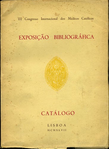Item #36793 Exposição Bibliográfica Catálogo. III Congresso Internacional dos Médicos Católicos.