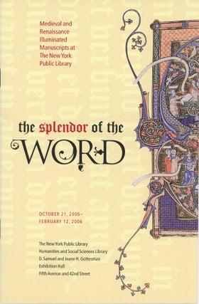 Item #36863 The Splendor of the Word. Jonathan J. Alexander, James H. Marrow, eds Lucy Freeman...