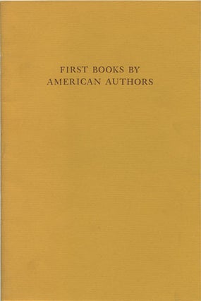Item #36871 First Books by American Authors. An exhibition in memory of John S. Van E. Kohn...