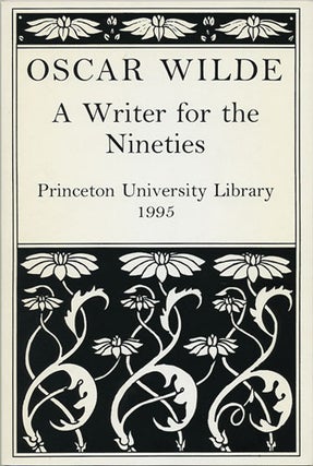 Item #36873 Oscar Wilde. Writer for the Nineties. Michael Cadden, Mary Ann Jensen